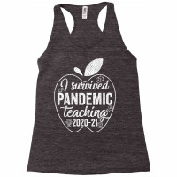 I Survived Pandemic Teaching 2020 2021 Apple Funny T Shirt Racerback Tank | Artistshot