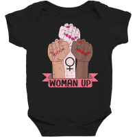 Woman Up Feminist Feminism Women Empowerment Gender Equality T Shirt Baby Bodysuit | Artistshot