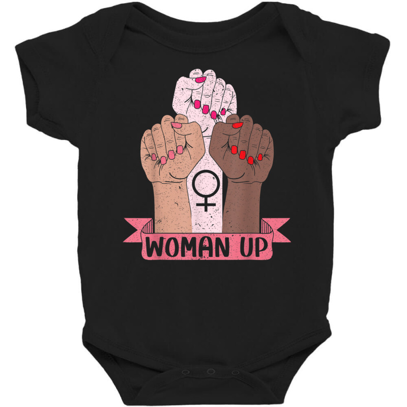 Woman Up Feminist Feminism Women Empowerment Gender Equality T Shirt Baby Bodysuit by cm-arts | Artistshot