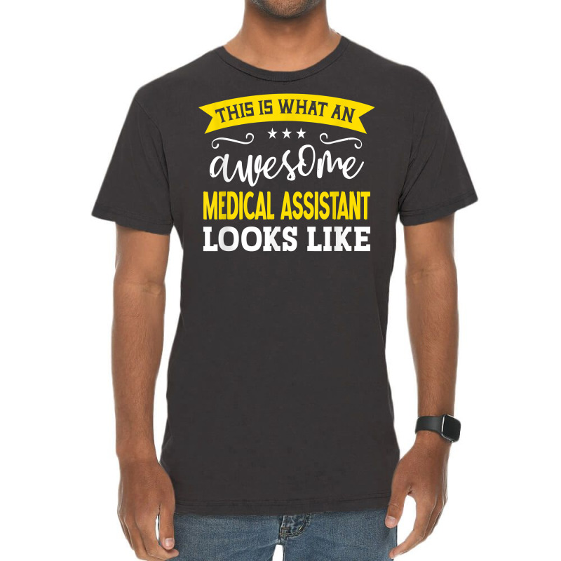 Medical Assistant Job Title Employee Medical Assistant T Shirt Vintage T-Shirt by cm-arts | Artistshot