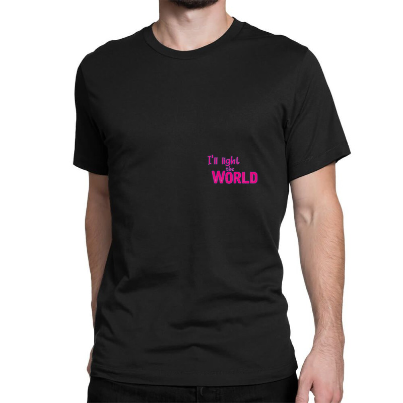 If (light The World) Classic T-shirt by cm-arts | Artistshot