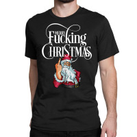 Funny Christmas Men Women Merry Fucking Christmas T Shirt Classic T-shirt | Artistshot