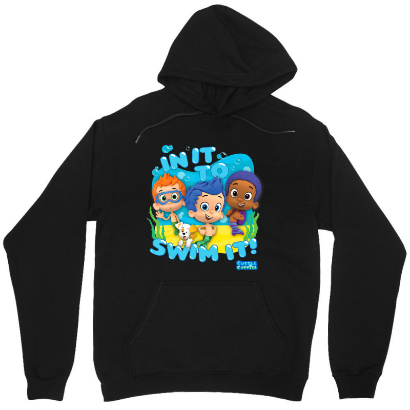 Bubble Guppies In It To Swim It Unisex Hoodie | Artistshot