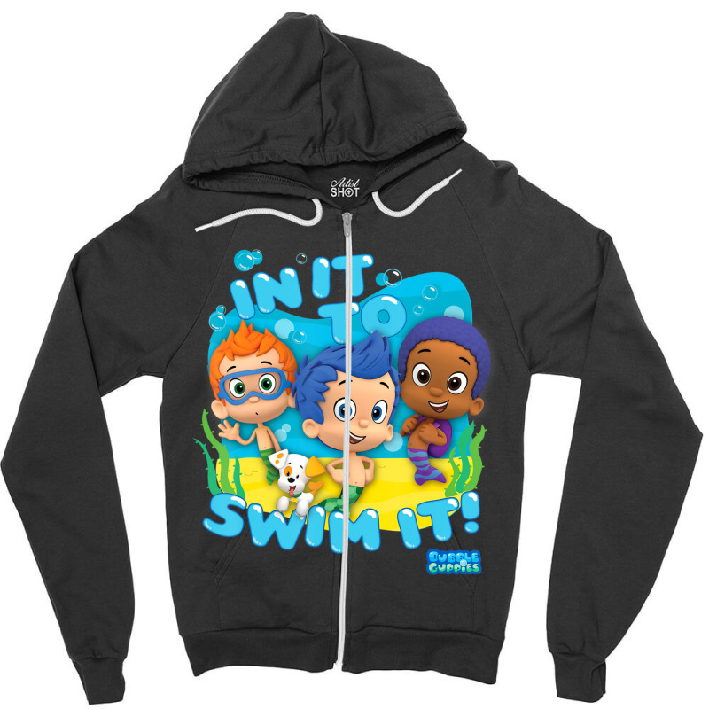 Bubble Guppies In It To Swim It Zipper Hoodie | Artistshot