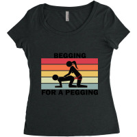 Begging For A Pegging Dominatrix Mistress Bdsm Pegged Women's Triblend Scoop T-shirt | Artistshot