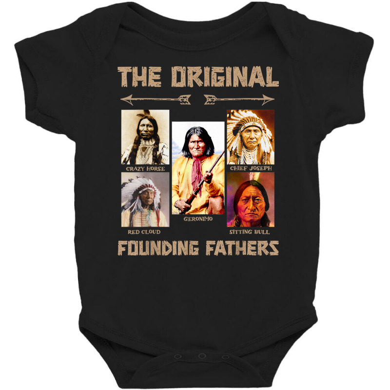 The Original Founding Fathers Native American T Shirt Baby Bodysuit | Artistshot