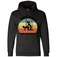 Begging For A Pegging Dominatrix Mistress Bdsm Pegged Champion Hoodie | Artistshot