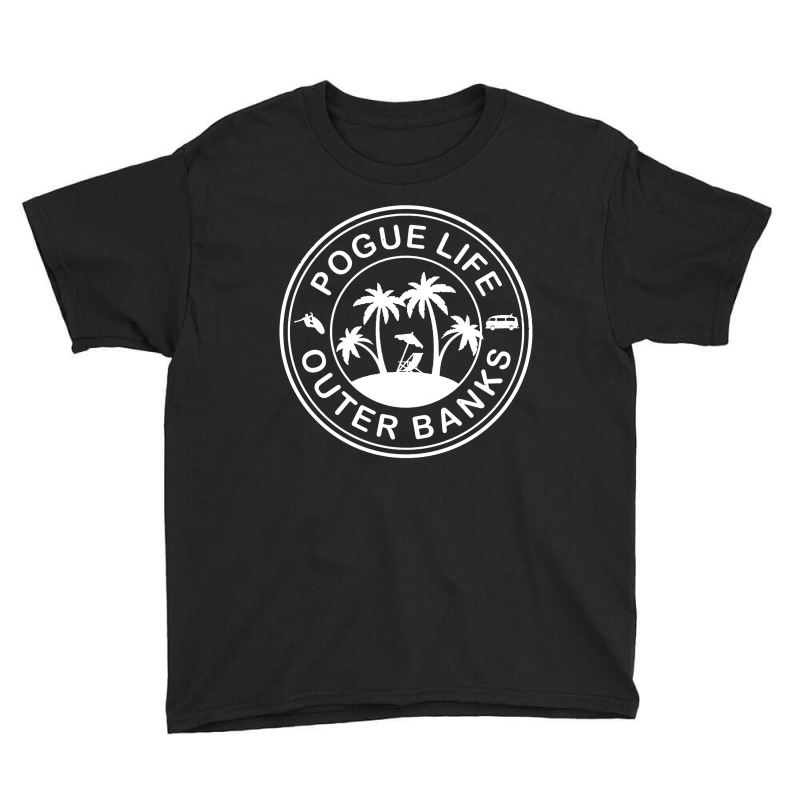 Pogue Life Outer Banks Youth Tee by YAY Store | Artistshot