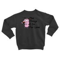 Womens Courage The Cowardly Dog For Love Toddler Sweatshirt | Artistshot