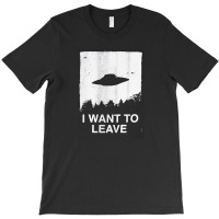 The X Files I Want To Leave [tb] T-shirt | Artistshot