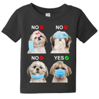 Shih Tzu Wear Face Mask Right Dog Lover Women Baby Tee | Artistshot