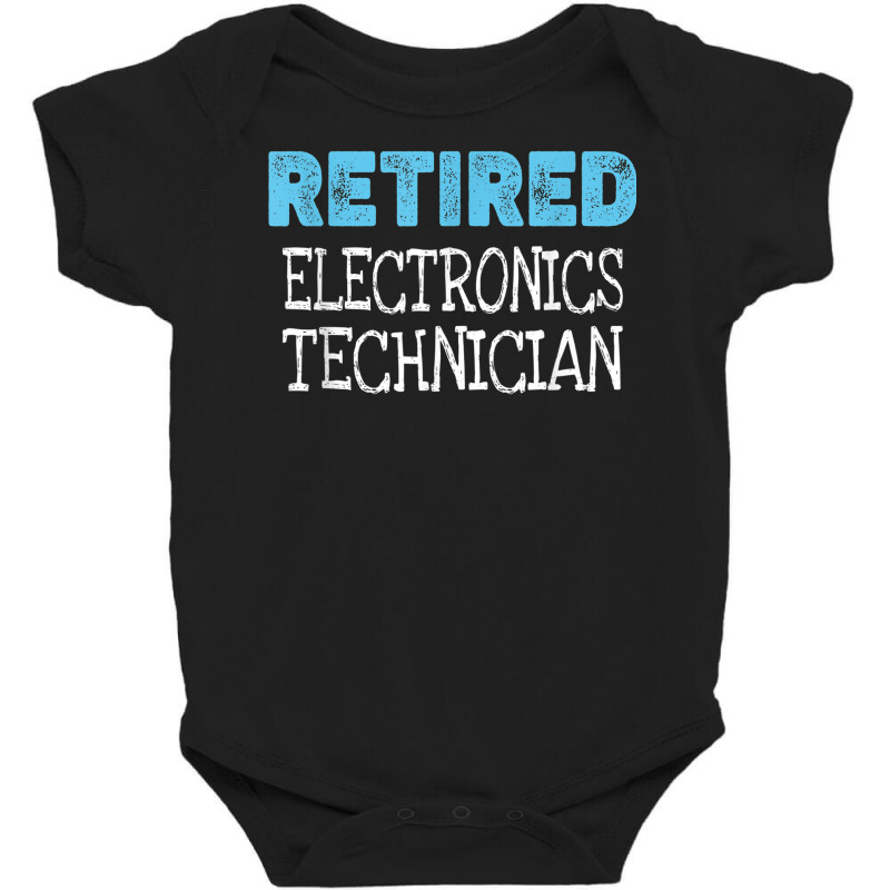 Retired Electronics Technician Gifts Funny Retirement Baby Bodysuit by Outpost | Artistshot