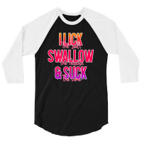 I Lick The Salt Swallow The Tequila And Suck The Lime 3/4 Sleeve Shirt | Artistshot