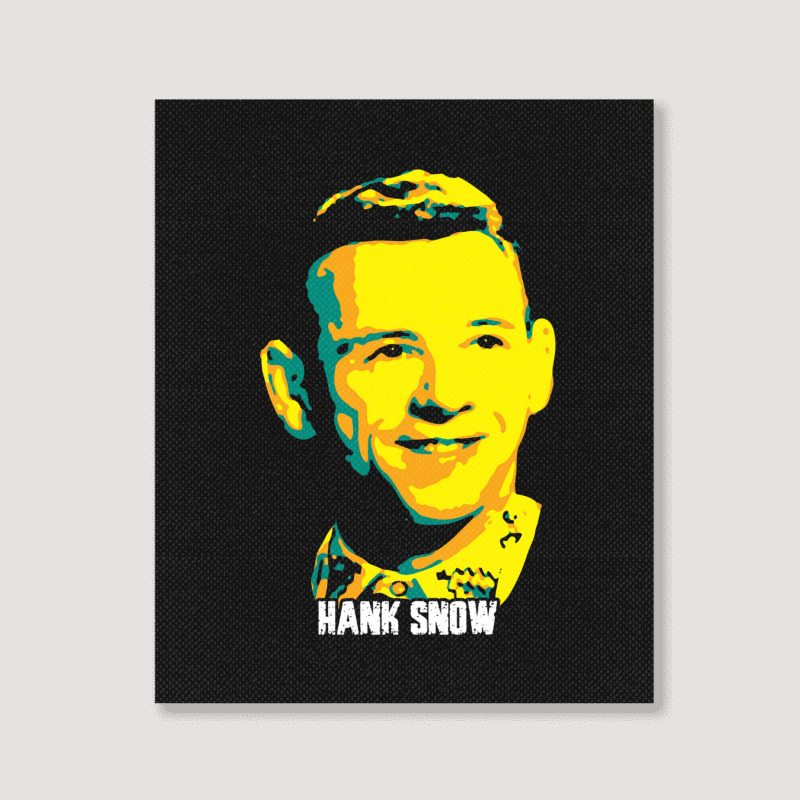 Hank Snow Clarence Eugene Snow The Singing Ranger The Yodeling Ranger  Portrait Canvas Print | Artistshot