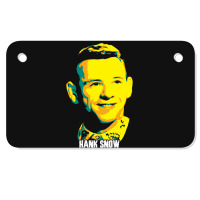 Hank Snow Clarence Eugene Snow The Singing Ranger The Yodeling Ranger  Motorcycle License Plate | Artistshot