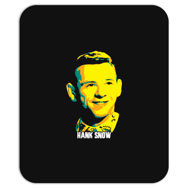 Hank Snow Clarence Eugene Snow The Singing Ranger The Yodeling Ranger  Mousepad | Artistshot