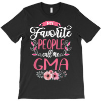 My Favorite People Call Me G Ma Grandma Gifts For Women T-shirt | Artistshot