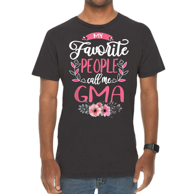 My Favorite People Call Me G Ma Grandma Gifts For Women Vintage T-Shirt by Queens | Artistshot