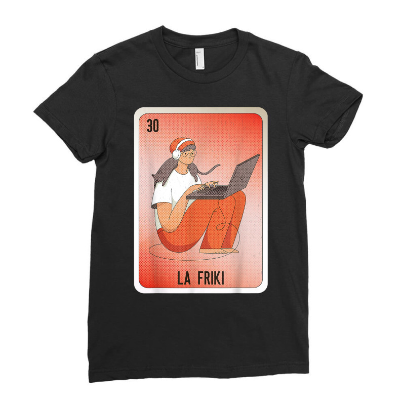 La Friki Mexican Slang Lottery Bingo Cards T Shirt Ladies Fitted T-Shirt by cm-arts | Artistshot