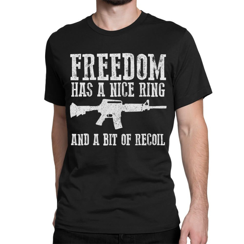 Awesome Freedom Has A Nice Ring And A Bit Of Recoil Sweatshirt Classic T-shirt by cm-arts | Artistshot