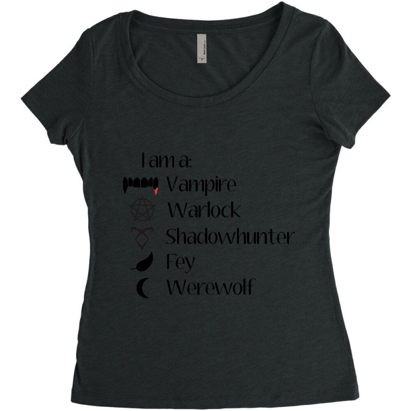 I Am A.... Warlock, Vampire, Shadowhunter, Fey, Werewolf Women's Triblend Scoop T-shirt by cm-arts | Artistshot