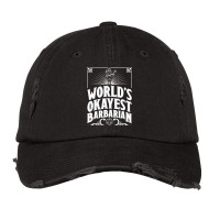 D&d Worlds Okayest Barbarian Vintage Cap | Artistshot