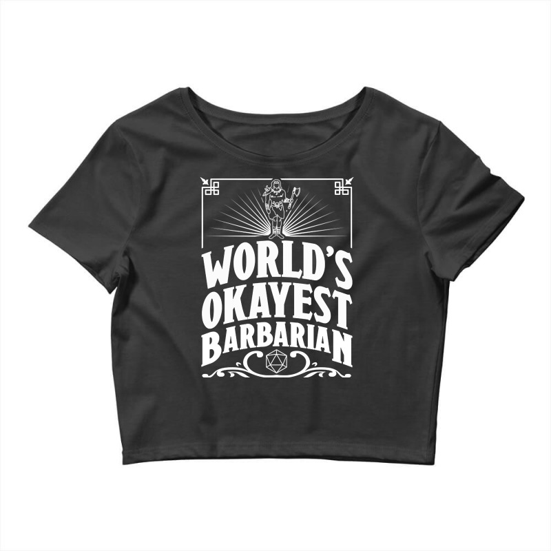 D&d Worlds Okayest Barbarian Crop Top by Kosdapen517 | Artistshot