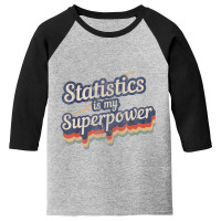 Stats Is My Superpower Math Teacher Youth 3/4 Sleeve | Artistshot