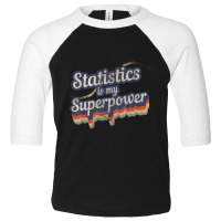 Stats Is My Superpower Math Teacher Toddler 3/4 Sleeve Tee | Artistshot