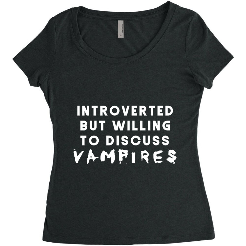 Introverted But Willing To Discuss Vampires Women's Triblend Scoop T-shirt by cm-arts | Artistshot