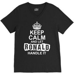 Keep Calm And Let Ronald Handle It V-Neck Tee | Artistshot