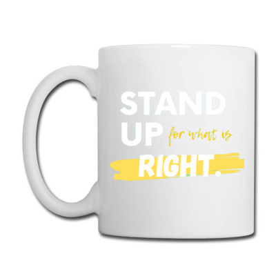 Text Message Incentive Stand Up For What Is Right T-shirts Coffee Mug Designed By Arnaldo Da Silva Tagarro