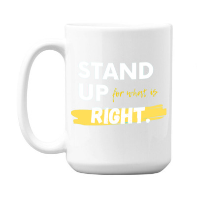 Text Message Incentive Stand Up For What Is Right T-shirts 15 Oz Coffee Mug Designed By Arnaldo Da Silva Tagarro