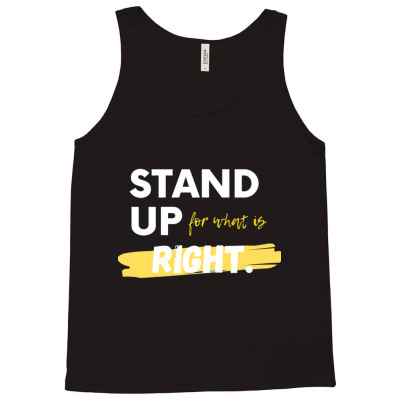Text Message Incentive Stand Up For What Is Right T-shirts Tank Top Designed By Arnaldo Da Silva Tagarro