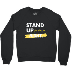 Text Message Incentive Stand Up for What is Right T-Shirts Crewneck Sweatshirt | Artistshot
