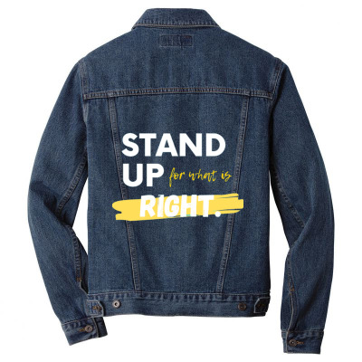 Text Message Incentive Stand Up For What Is Right T-shirts Men Denim Jacket Designed By Arnaldo Da Silva Tagarro