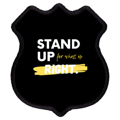 Text Message Incentive Stand Up For What Is Right T-shirts Shield Patch Designed By Arnaldo Da Silva Tagarro