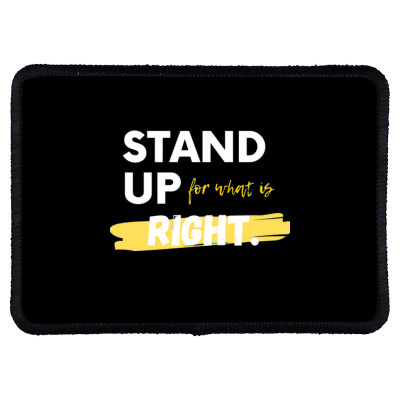 Text Message Incentive Stand Up For What Is Right T-shirts Rectangle Patch Designed By Arnaldo Da Silva Tagarro