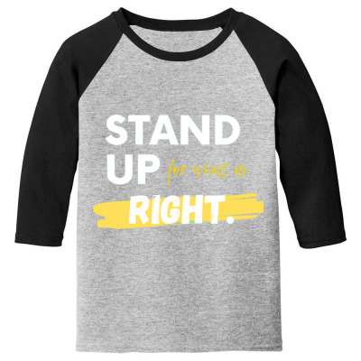 Text Message Incentive Stand Up For What Is Right T-shirts Youth 3/4 Sleeve Designed By Arnaldo Da Silva Tagarro