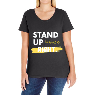 Text Message Incentive Stand Up For What Is Right T-shirts Ladies Curvy T-shirt Designed By Arnaldo Da Silva Tagarro