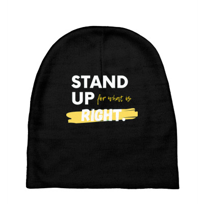 Text Message Incentive Stand Up For What Is Right T-shirts Baby Beanies Designed By Arnaldo Da Silva Tagarro