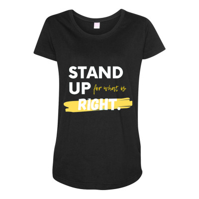 Text Message Incentive Stand Up For What Is Right T-shirts Maternity Scoop Neck T-shirt Designed By Arnaldo Da Silva Tagarro