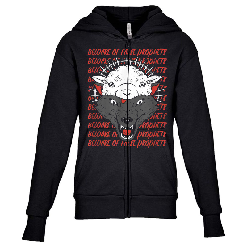 Wolf In Sheep's Clothing Beware False Prophets T Shirt Youth Zipper Hoodie by cm-arts | Artistshot