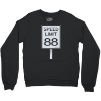 We Don't Have Enough Road To Get Up To 88 Crewneck Sweatshirt | Artistshot