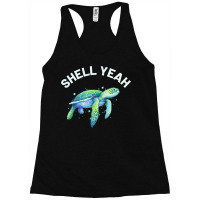 Shell Yeah  Cute Tortoise & Sea Turtle Lover Racerback Tank | Artistshot