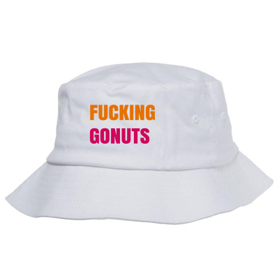 Fucking Gonuts Bucket Hat Designed By Ujang Atkinson