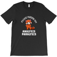 Board Gamer Please Pardon My Analysis Paralysis Ap Prone Board Gaming  T-shirt | Artistshot