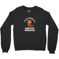 Board Gamer Please Pardon My Analysis Paralysis Ap Prone Board Gaming  Crewneck Sweatshirt | Artistshot