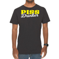 Piss Drinker  Naughty Bdsm Urine Fetish Gift T Shirt Vintage T-shirt | Artistshot