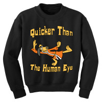 Art Quicker Than The Human Eye Hong Kong Phooey Located In The Dumpste Youth Sweatshirt | Artistshot